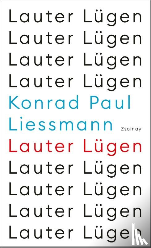 Liessmann, Konrad Paul - Lauter Lügen