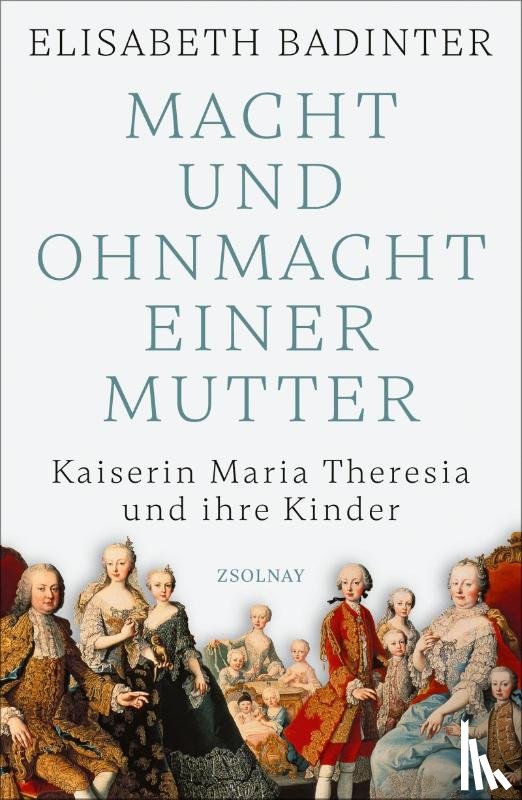 Badinter, Elisabeth - Macht und Ohnmacht einer Mutter