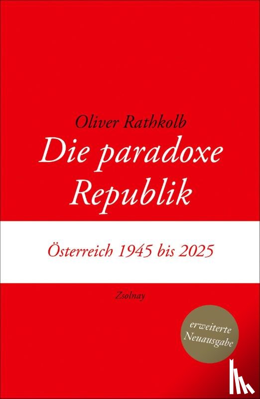 Rathkolb, Oliver - Die paradoxe Republik