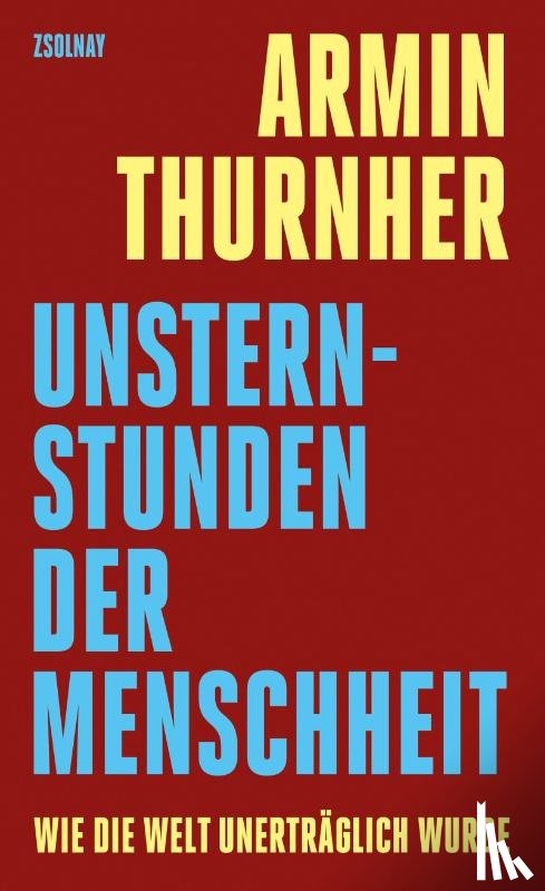 Thurnher, Armin - Unsternstunden der Menschheit