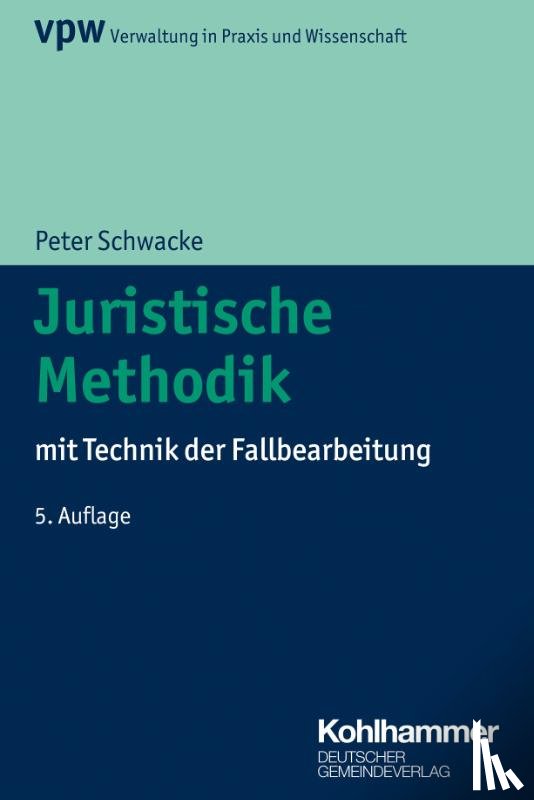 Schwacke, Peter - Juristische Methodik