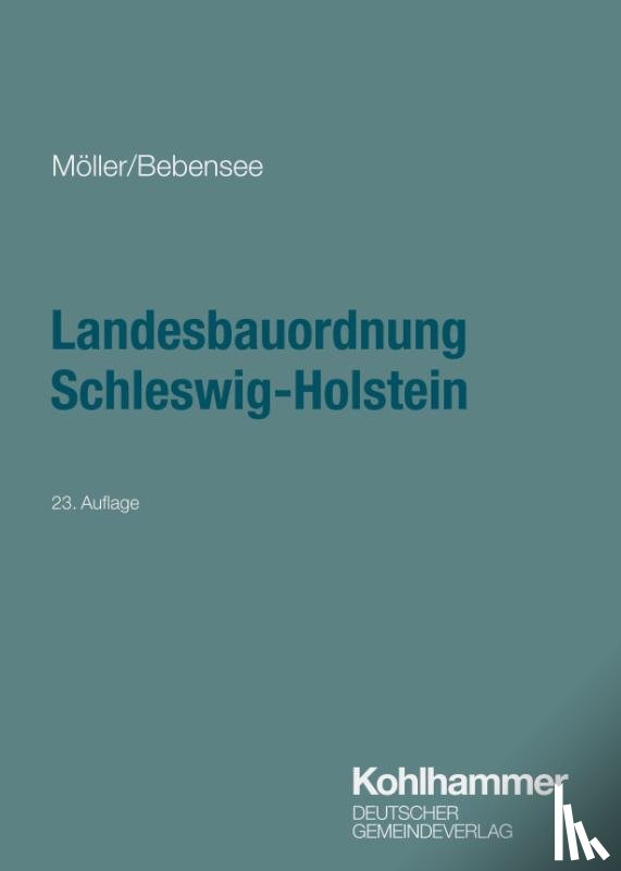 Möller, Gerd, Bebensee, Jens - Landesbauordnung Schleswig-Holstein