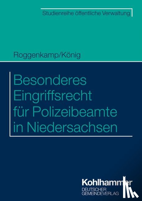Roggenkamp, Jan, König, Kai, Brockhaus, Christian - Besonderes Eingriffsrecht für Polizeibeamte in Niedersachsen