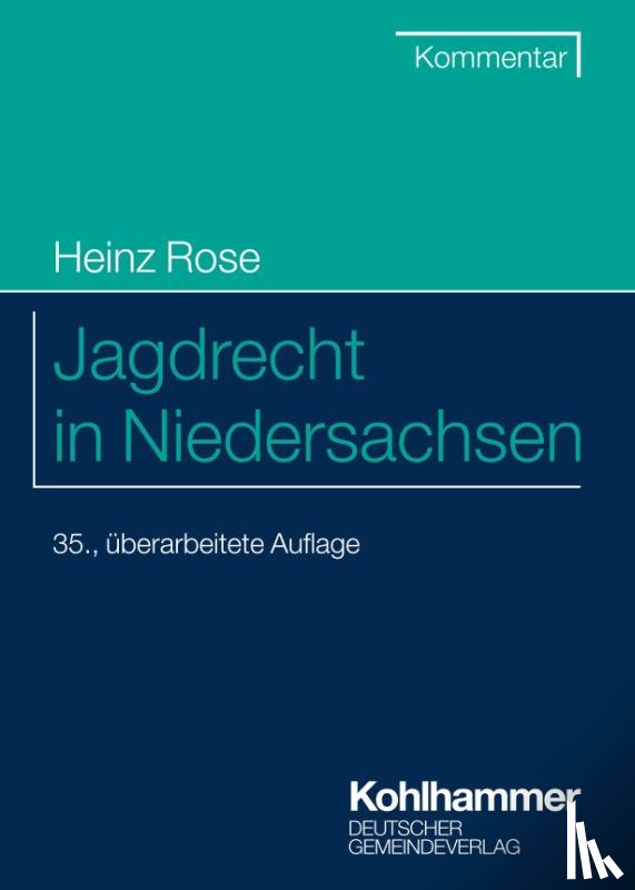 Rose, Heinz - Jagdrecht in Niedersachsen