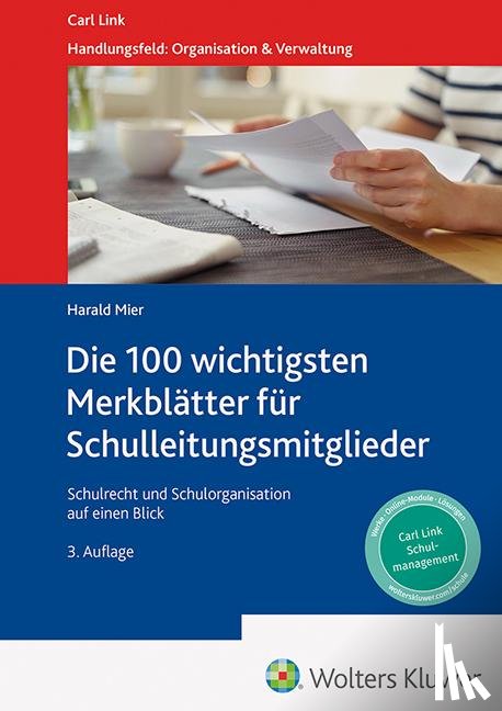Mier, Harald - Die 100 wichtigsten Merkblätter für Schulleitungsmitglieder