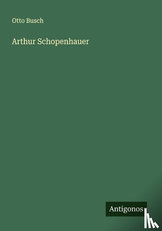 Busch, Otto - Arthur Schopenhauer