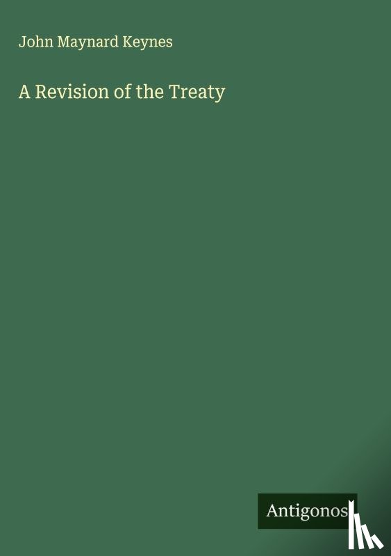 Keynes, John Maynard - A Revision of the Treaty