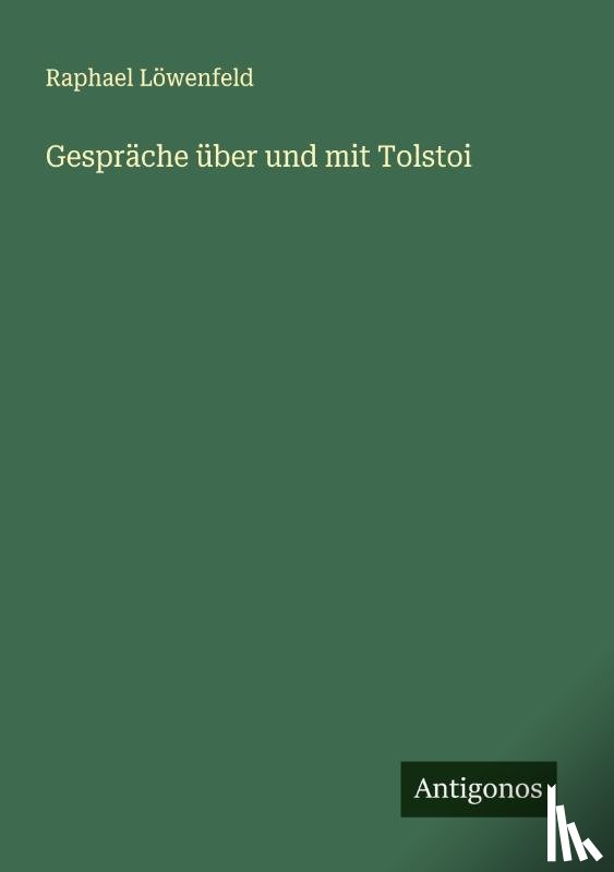Löwenfeld, Raphael - Gespräche über und mit Tolstoi