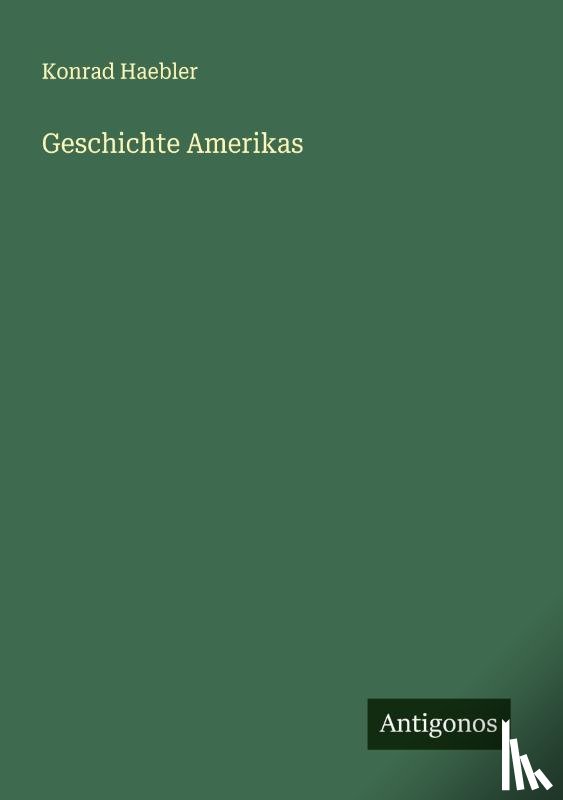 Haebler, Konrad - Geschichte Amerikas