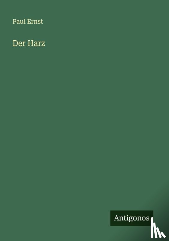 Ernst, Paul - Der Harz