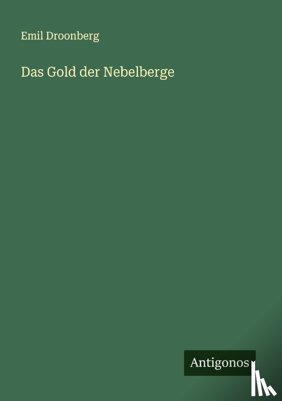 Droonberg, Emil - Das Gold der Nebelberge