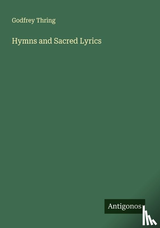 Thring, Godfrey - Hymns and Sacred Lyrics