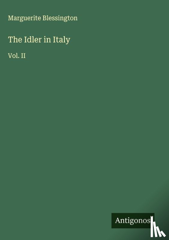 Blessington, Marguerite - The Idler in Italy