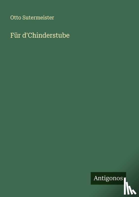 Sutermeister, Otto - Für d'Chinderstube