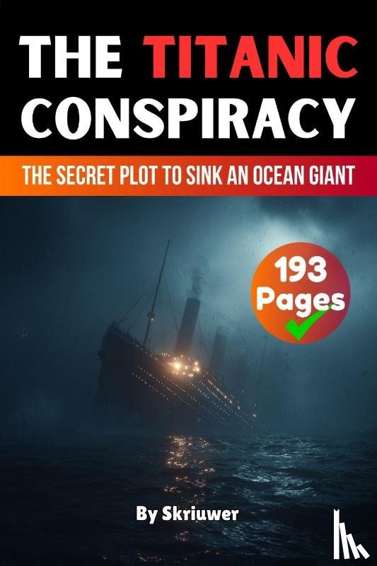 Skriuwer. com, de Haan, Auke - The Titanic Conspiracy