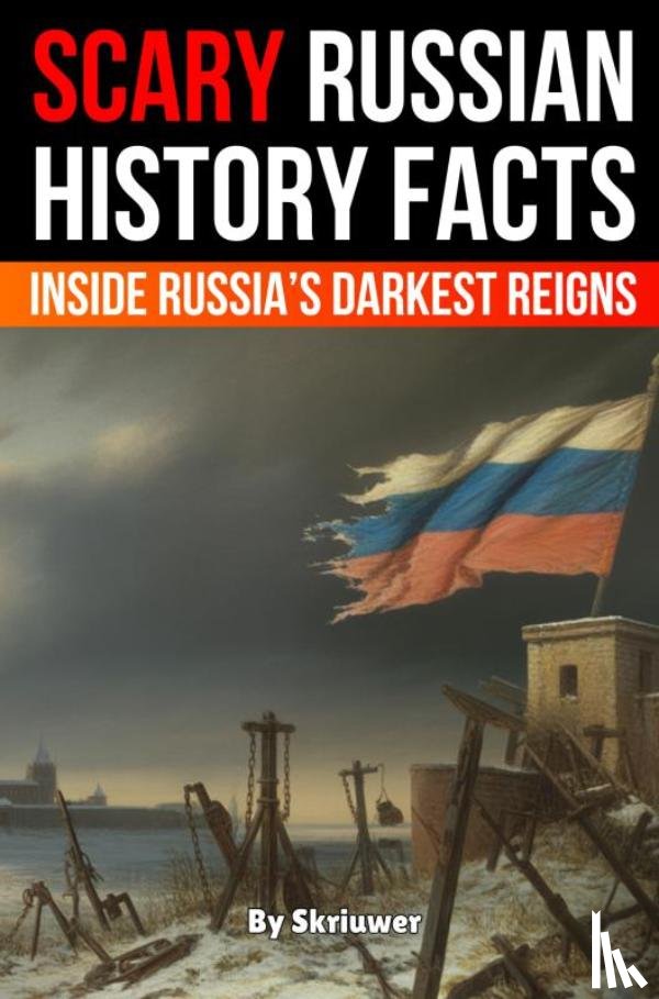 de Haan, Auke - Scary Russian History Facts
