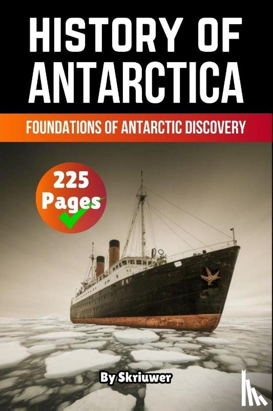 Skriuwer. com, de Haan, Auke - The History of Antarctica