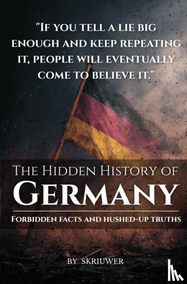 de Haan, Auke - The Hidden History of Germany