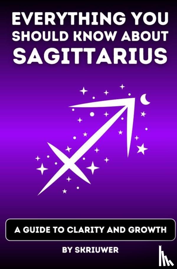 de Haan, Auke - The Sagittarius Book: Everything You Should Know About Sagittariuses
