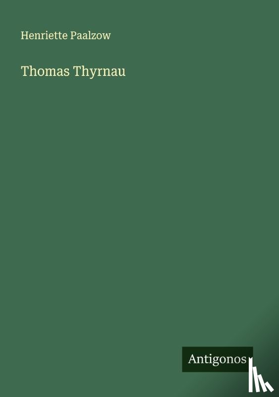 Paalzow, Henriette - Thomas Thyrnau