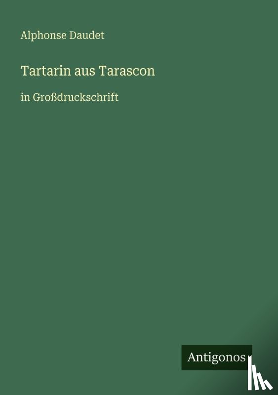 Daudet, Alphonse - Tartarin aus Tarascon