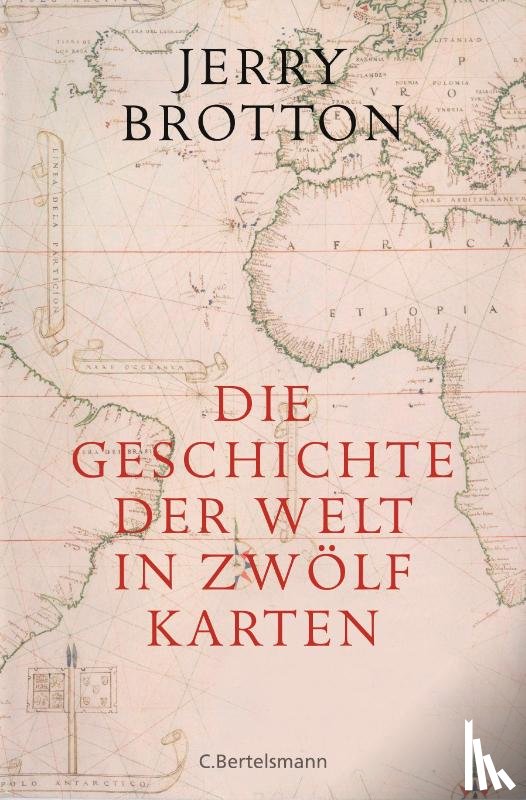 Brotton, Jerry - Die Geschichte der Welt in zwölf Karten