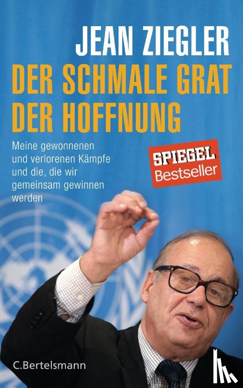 Ziegler, Jean - Der schmale Grat der Hoffnung