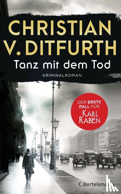 Ditfurth, Christian V. - Tanz mit dem Tod. Der erste Fall für Karl Raben