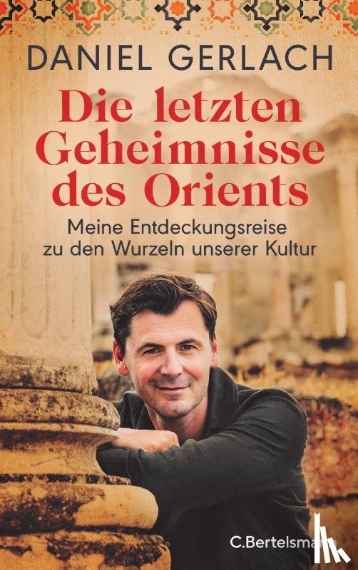 Gerlach, Daniel - Die letzten Geheimnisse des Orients