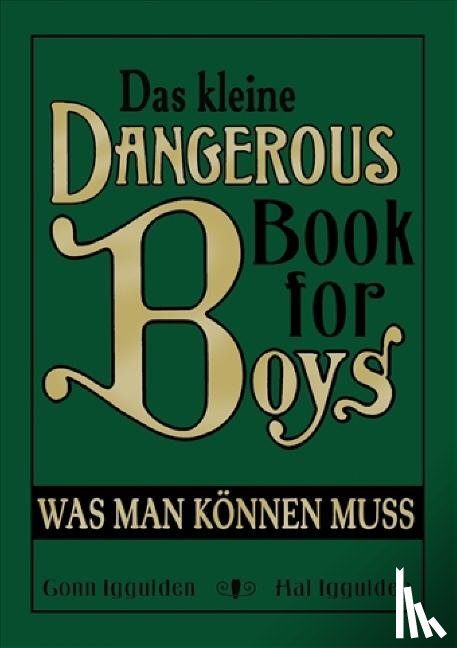 Iggulden, Conn, Iggulden, Hal - Das kleine Dangerous Book for Boys