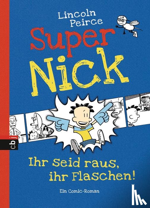 Peirce, Lincoln - Super Nick 02 - Ihr seid raus, ihr Flaschen!