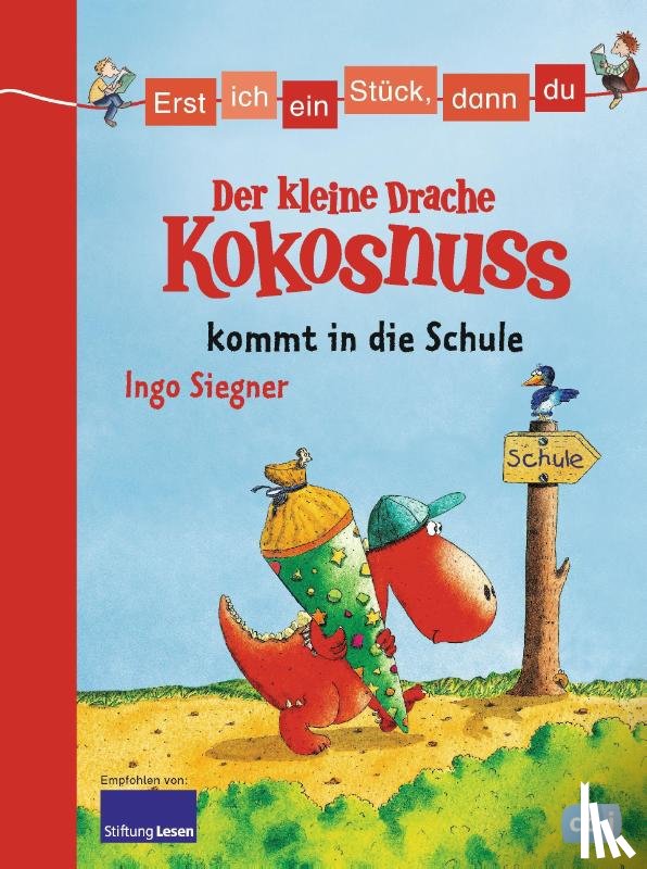 Siegner, Ingo - Erst ich ein Stück, dann du - Der kleine Drache Kokosnuss 01 kommt in die Schule