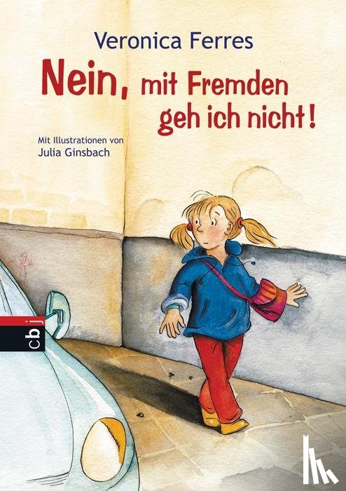 Ferres, Veronica - Nein, mit Fremden geh ich nicht!
