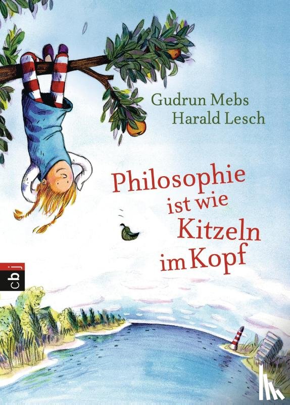 Mebs, Gudrun, Lesch, Harald - Philosophie ist wie Kitzeln im Kopf