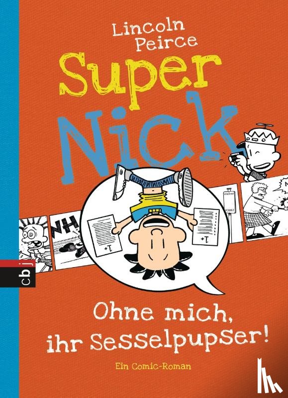 Peirce, Lincoln - Super Nick 05 - Ohne mich, ihr Sesselpupser!