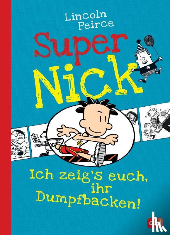 Peirce, Lincoln - Super Nick 06 - Ich zeig's euch, ihr Dumpfbacken!