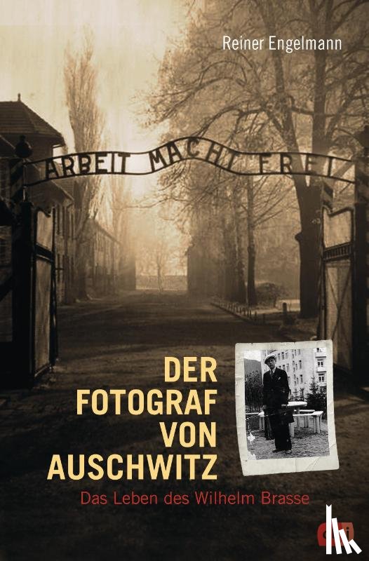 Engelmann, Reiner - Der Fotograf von Auschwitz