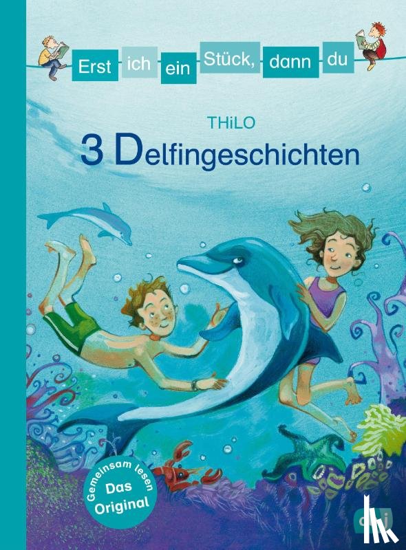 Thilo - Erst ich ein Stück, dann du - 3 Delfingeschichten