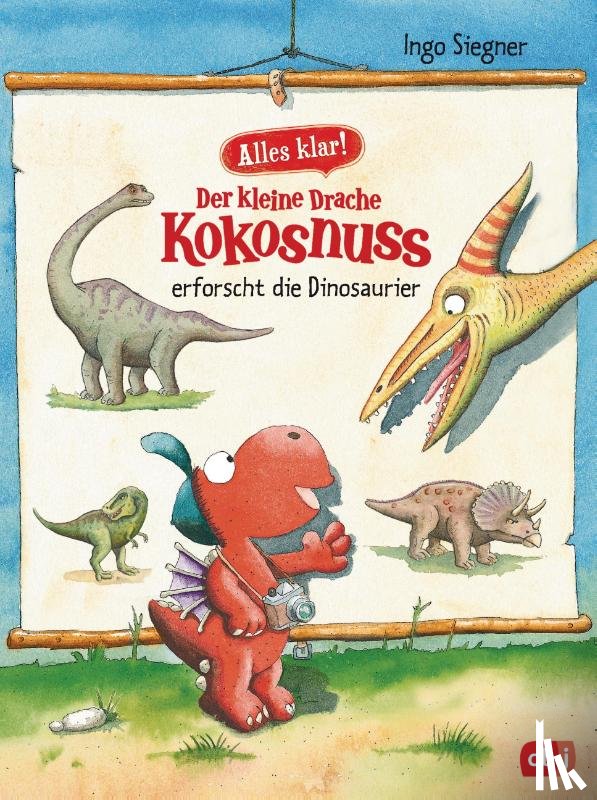 Siegner, Ingo - Alles klar! Der kleine Drache Kokosnuss erforscht die Dinosaurier