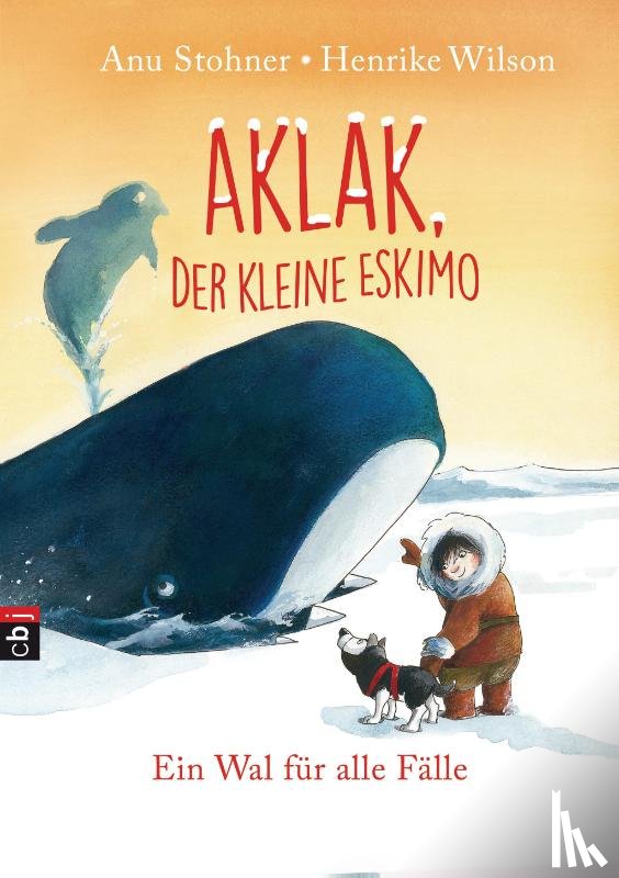 Stohner, Anu - Aklak, der kleine Eskimo - Ein Wal für alle Fälle