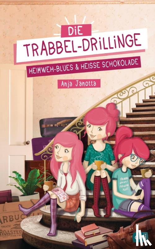 Janotta, Anja - Die Trabbel-Drillinge - Heimweh-Blues und heiße Schokolade