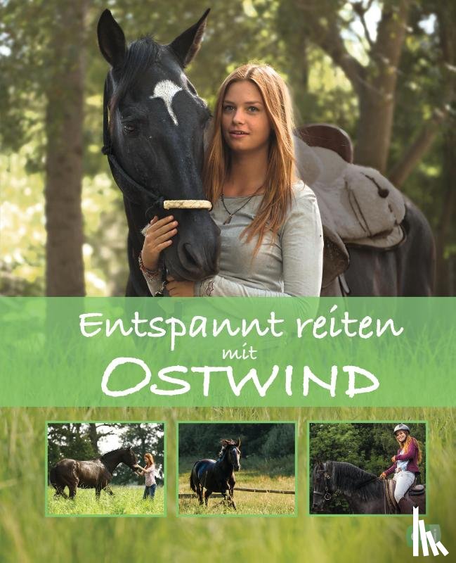Schmidt, Almut - Entspannt reiten mit Ostwind