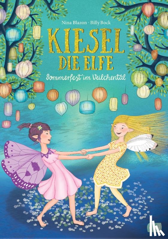 Blazon, Nina - Kiesel, die Elfe - Sommerfest im Veilchental