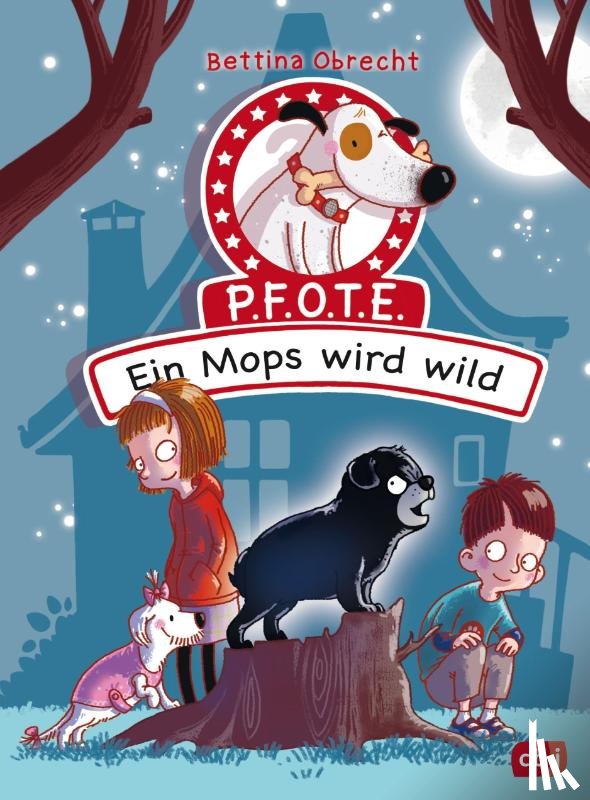 Obrecht, Bettina - P.F.O.T.E. - Ein Mops wird wild