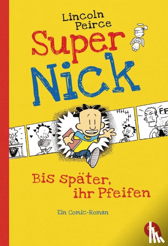 Peirce, Lincoln - Super Nick/Bis Spate, ihr Pfeifen!