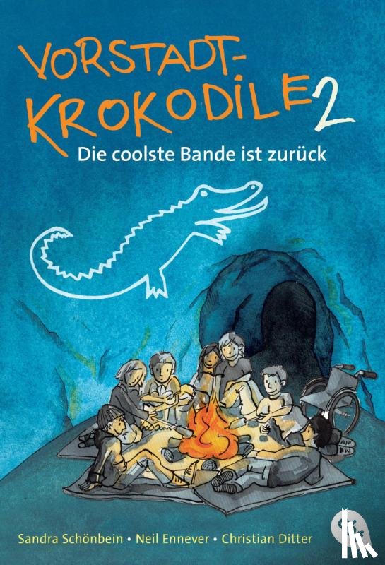 Schönbein, Sandra, Ennever, Neil, Ditter, Christian - Vorstadtkrokodile 02 - Die coolste Bande ist zurück