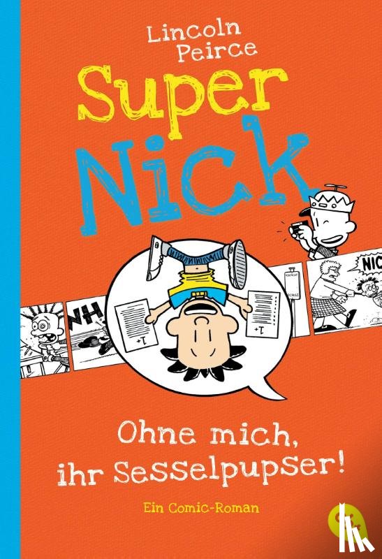 Peirce, Lincoln - Super Nick - Ohne mich, ihr Sesselpupser!