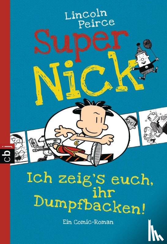 Peirce, Lincoln - Super Nick - Ich zeig's euch, ihr Dumpfbacken!