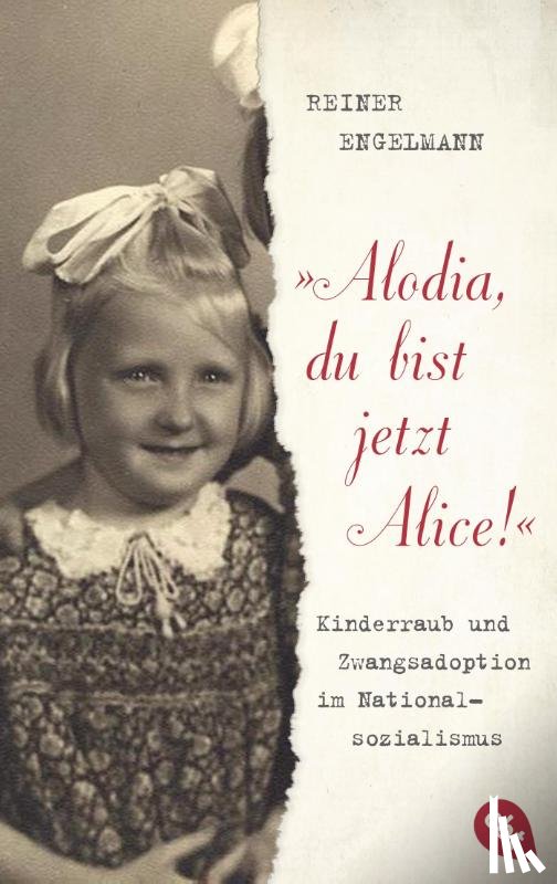 Engelmann, Reiner - "Alodia, du bist jetzt Alice!"