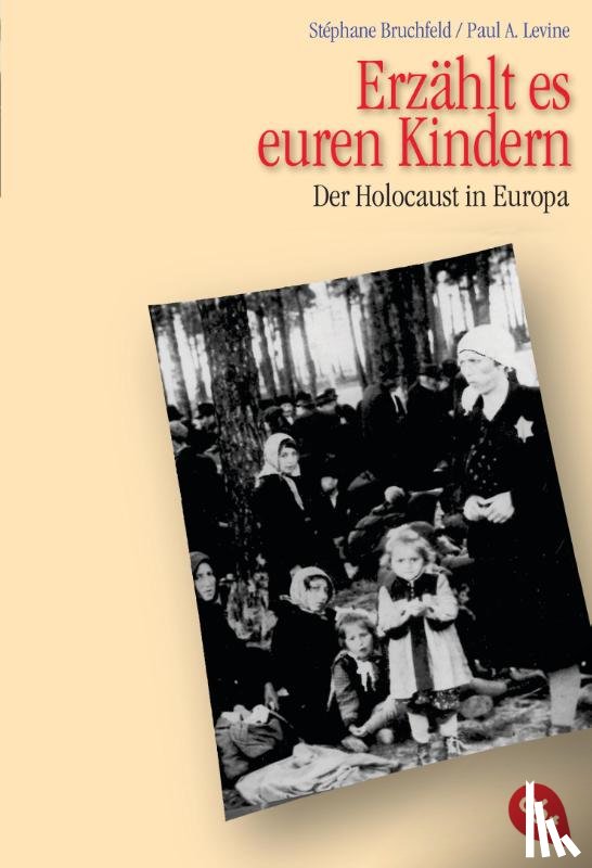 Bruchfeld, Stéphane, Levine, Paul A. - Erzählt es euren Kindern